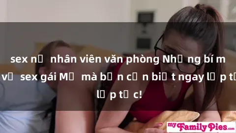 sex nữ nhân viên văn phòng Những bí mật về sex gái Mỹ mà bạn cần biết ngay lập tức!