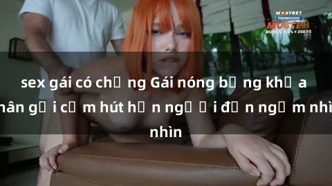 sex gái có chồng Gái nóng bỏng khỏa thân gợi cảm hút hồn người đến ngắm nhìn